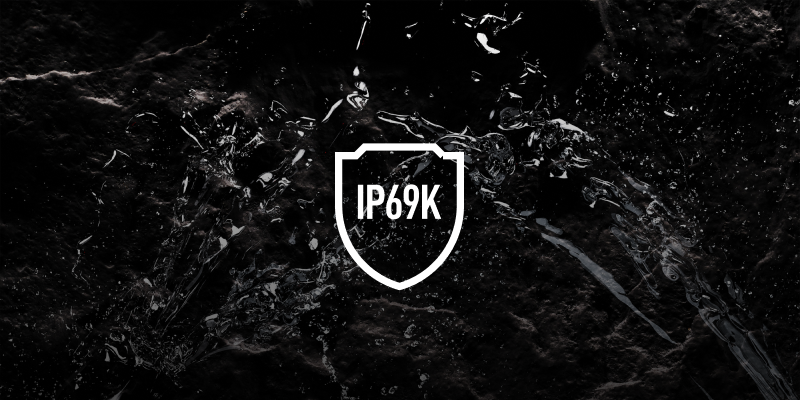 最高等级 IP69K 防护,专为户外环境打造
